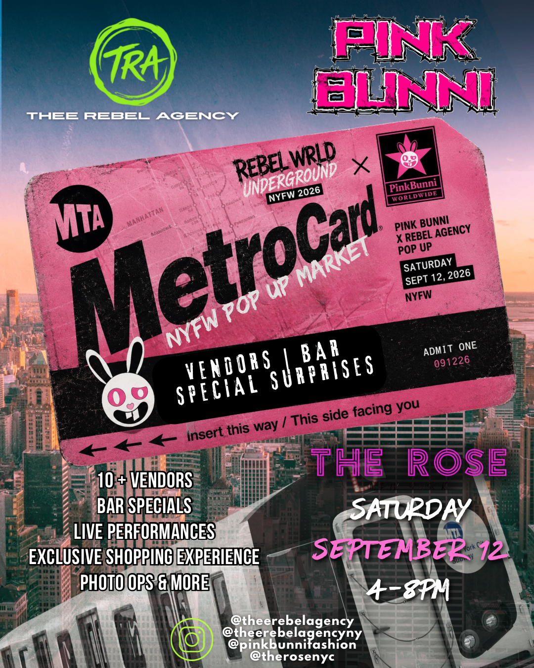 Pink Bunni x Rebel Agency NYFW Pop Up Market, Saturday September 12 at The Rose — vendors, bar specials, live performances.